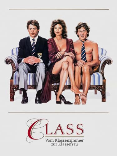Class - Vom Klassenzimmer zur Klassefrau...